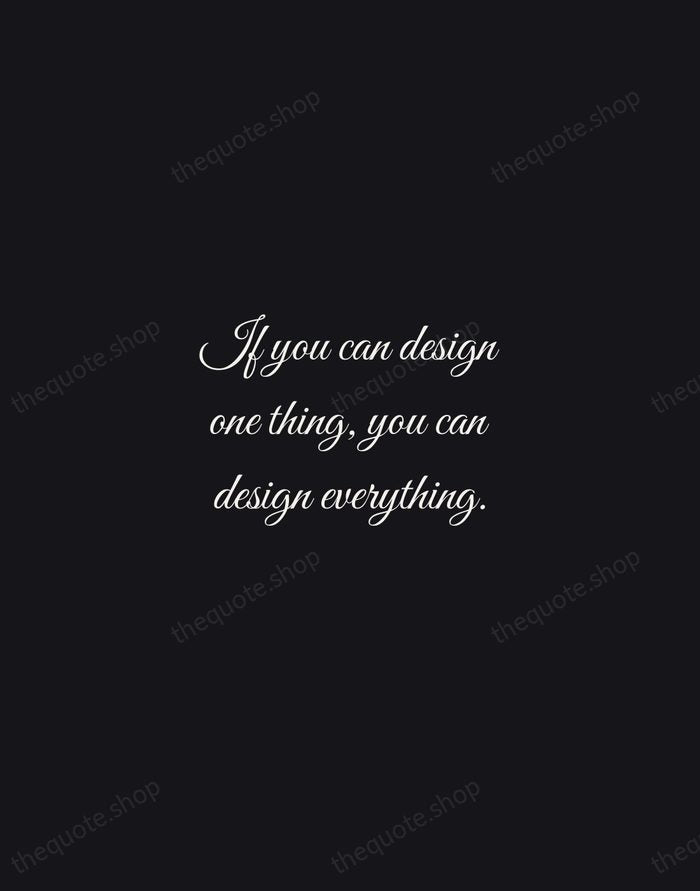If you can design one thing, you can design everything. — Massimo Vignelli — Night Script