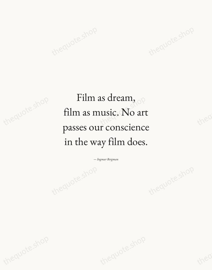 Film as dream, film as music. No art passes our conscience in… — Ingmar Bergman — Quiet Garamond