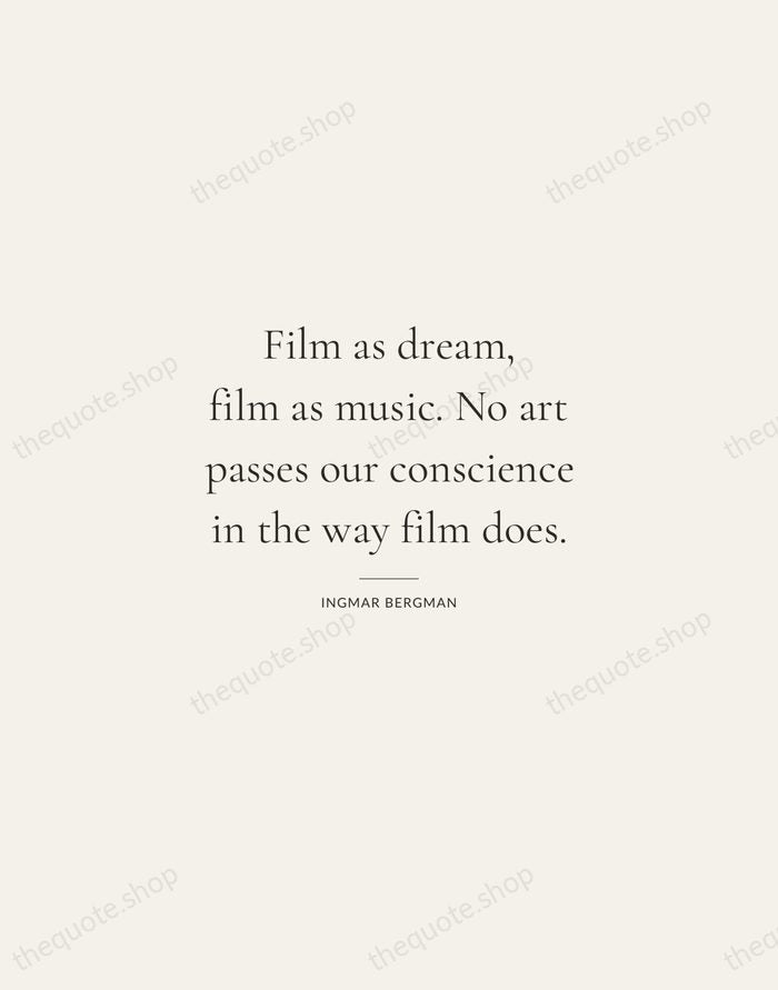 Film as dream, film as music. No art passes our conscience in… — Ingmar Bergman — Gallery Rule