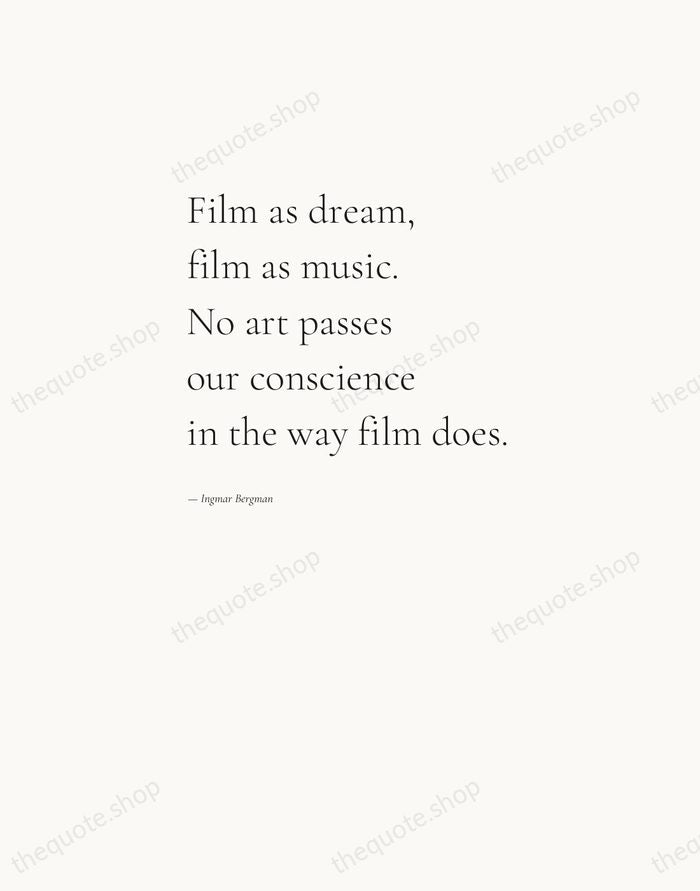 Film as dream, film as music. No art passes our conscience in… — Ingmar Bergman — Editorial Left Serif