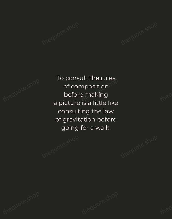 To consult the rules of composition before making a picture is a… — Edward Weston — Tracked Caps Unsigned