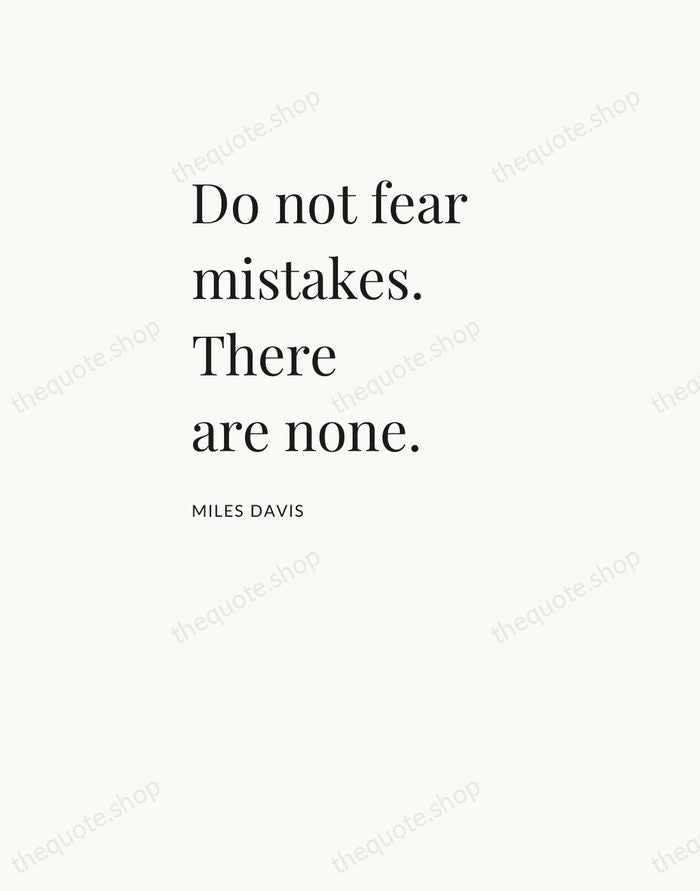 Do not fear mistakes. There are none. — Miles Davis — Asymmetric Left