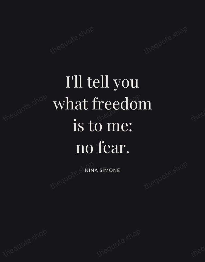 I'll tell you what freedom is to me: no fear. — Nina Simone | Printable Wall Art — Midnight Serif
