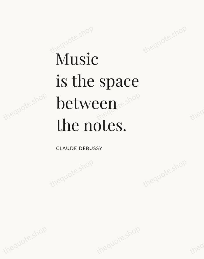 Music is the space between the notes. — Claude Debussy — Asymmetric Left