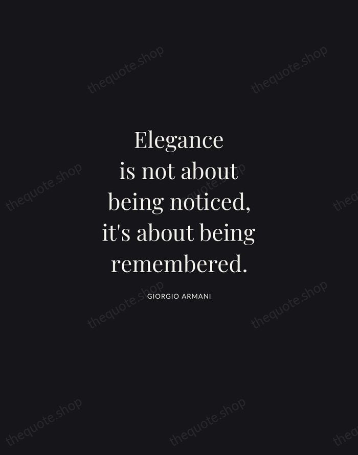 Elegance is not about being noticed, it's about being remembered. — Giorgio Armani | Printable Wall Art — Midnight Serif