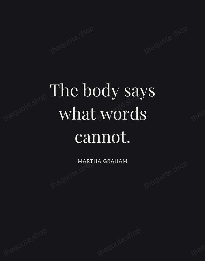 The body says what words cannot. — Martha Graham | Printable Wall Art — Midnight Serif