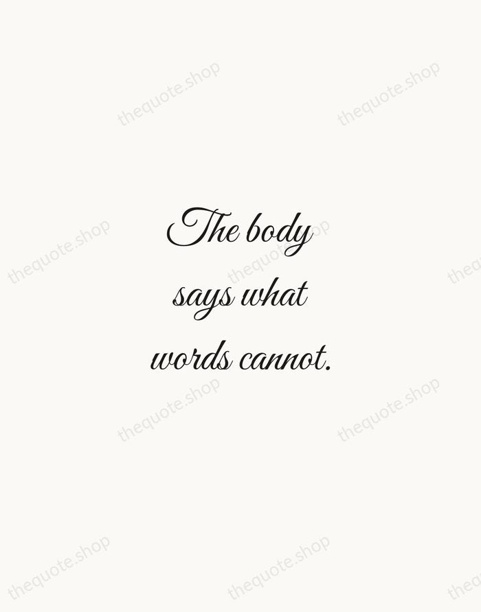 The body says what words cannot. — Martha Graham — Script Whisper
