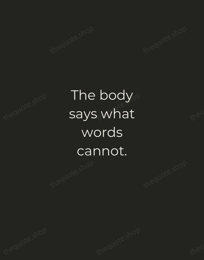 The body says what words cannot. — Martha Graham — Tracked Caps Unsigned
