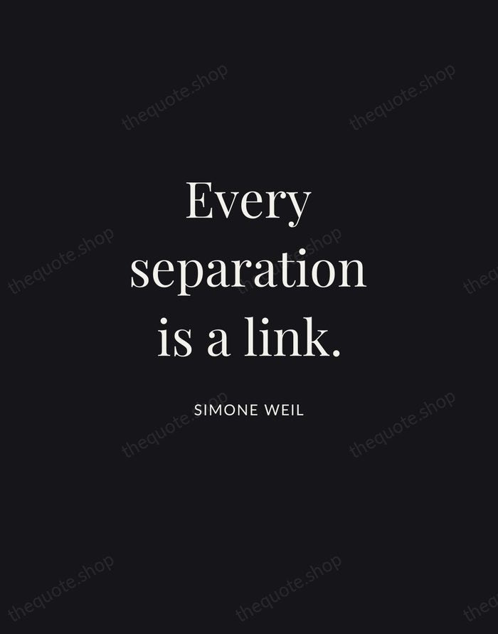 Every separation is a link. — Simone Weil | Printable Wall Art — Midnight Serif