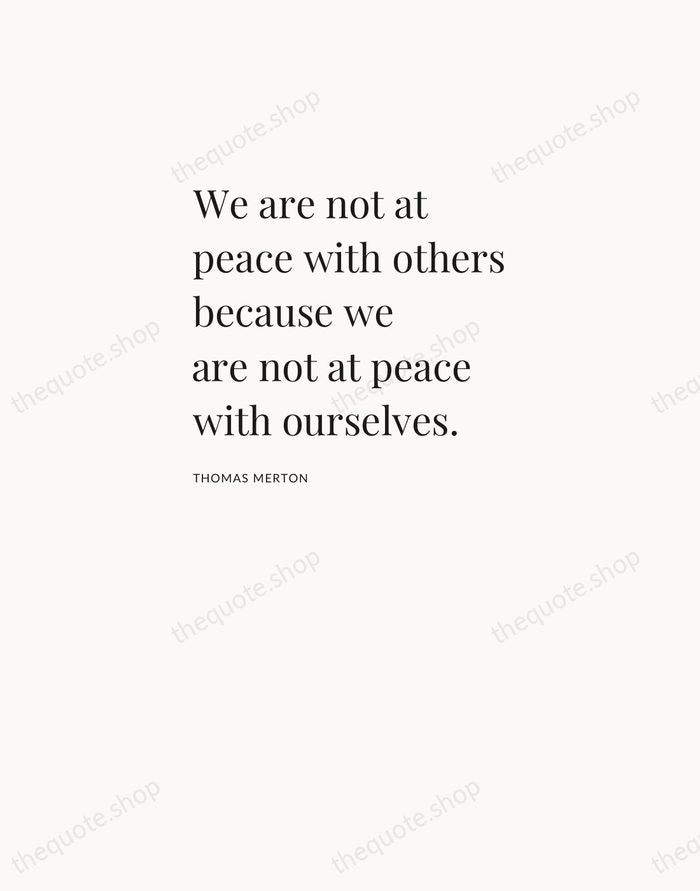 We are not at peace with others because we are not at… — Thomas Merton — Asymmetric Left
