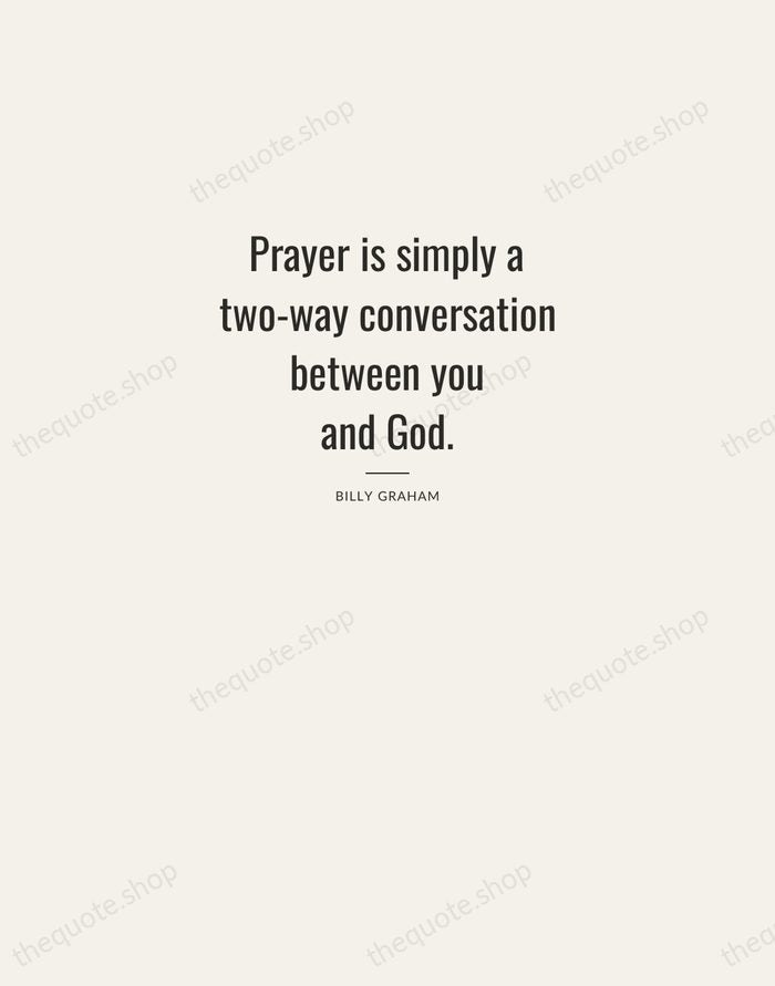 Prayer is simply a two-way conversation between you and God. — Billy Graham — Letterpress Caps