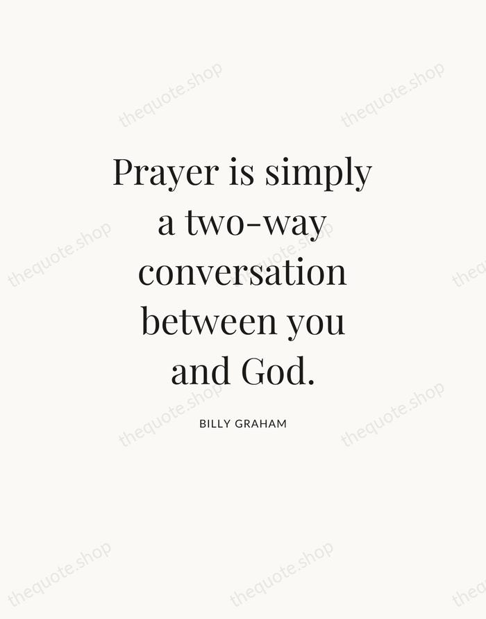 Prayer is simply a two-way conversation between you and God. — Billy Graham — Statement Serif