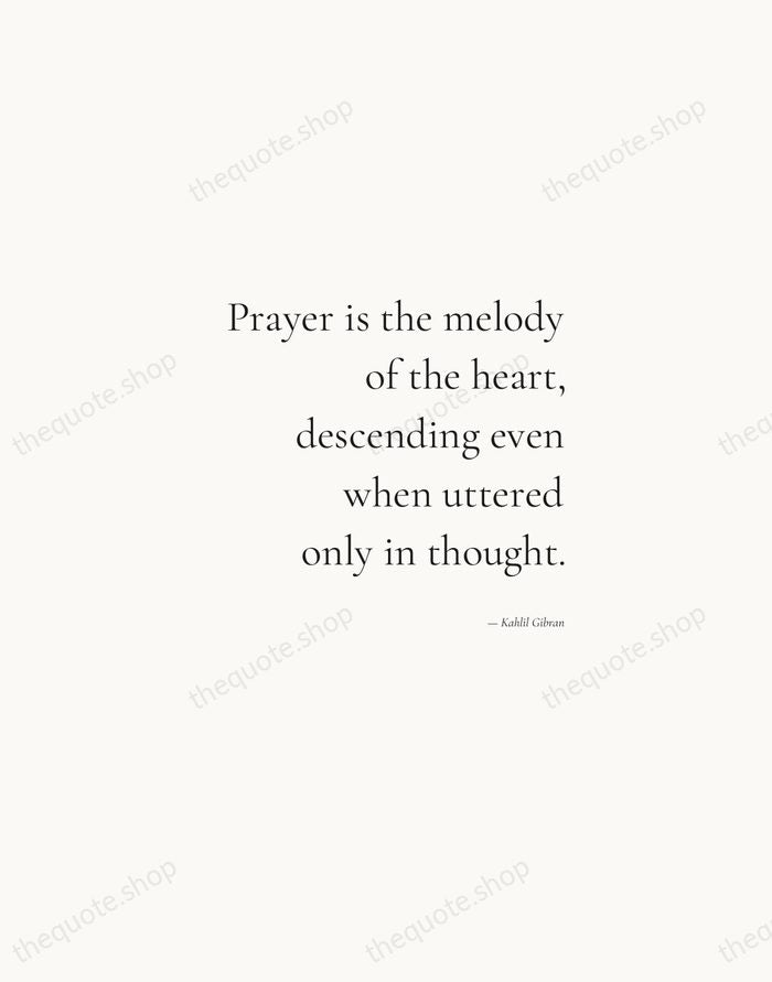 Prayer is the melody of the heart, descending even when uttered only… — Kahlil Gibran — Soft Serif Right