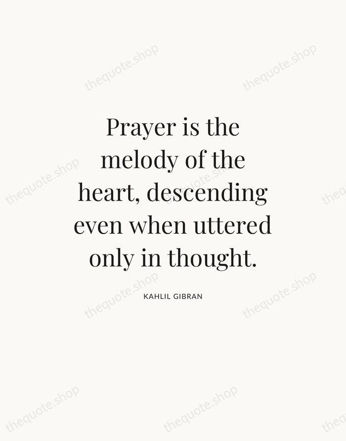 Prayer is the melody of the heart, descending even when uttered only… — Kahlil Gibran — Statement Serif