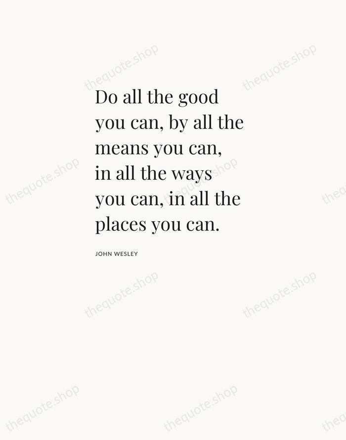 Do all the good you can, by all the means you can… — John Wesley — Asymmetric Left
