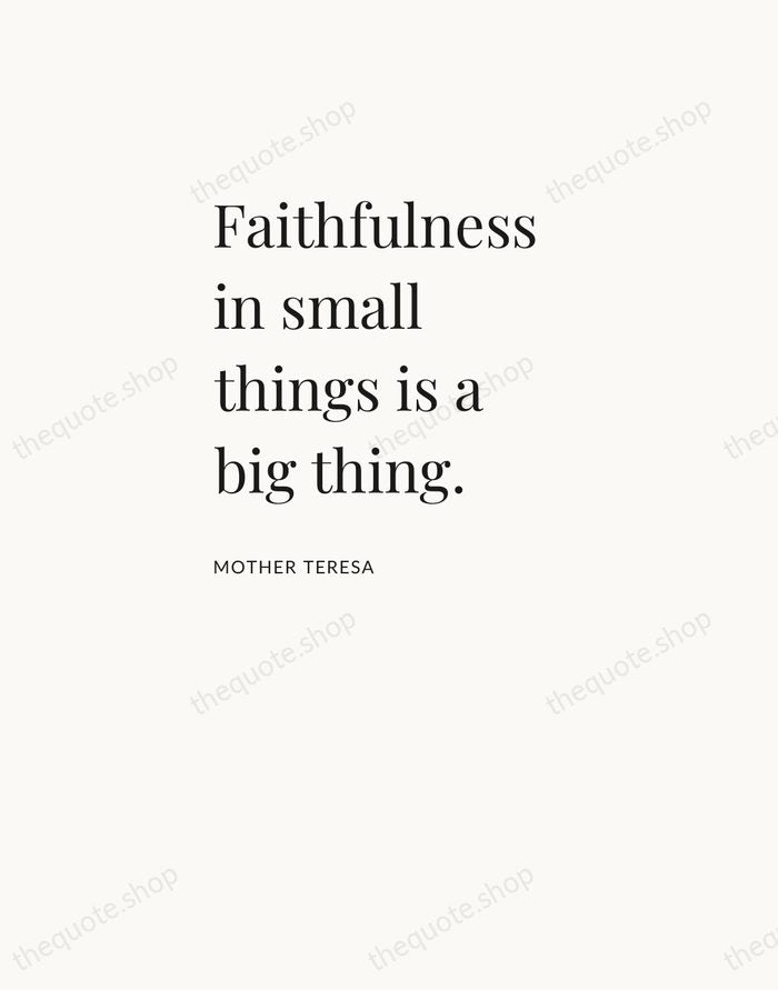 Faithfulness in small things is a big thing. — Mother Teresa — Asymmetric Left