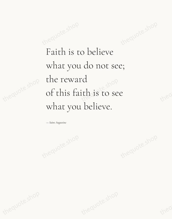 Faith is to believe what you do not see; the reward of… — Saint Augustine — Editorial Left Serif