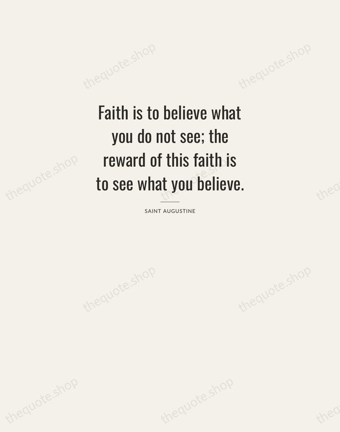 Faith is to believe what you do not see; the reward of… — Saint Augustine — Letterpress Caps
