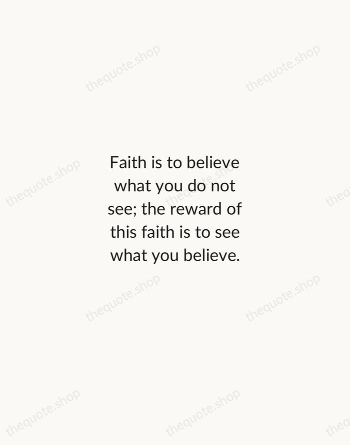 Faith is to believe what you do not see; the reward of… — Saint Augustine — Minimal Unsigned