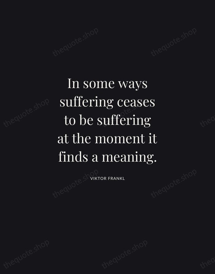 In some ways suffering ceases to be suffering at the moment it… — Viktor Frankl | Printable Wall Art — Midnight Serif