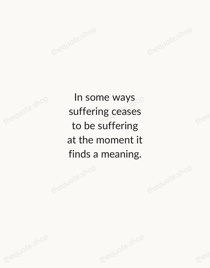 In some ways suffering ceases to be suffering at the moment it… — Viktor Frankl — Minimal Unsigned