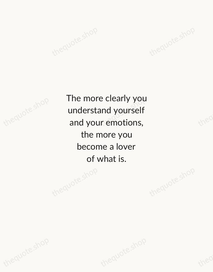 The more clearly you understand yourself and your emotions, the more you… — Baruch Spinoza — Minimal Unsigned