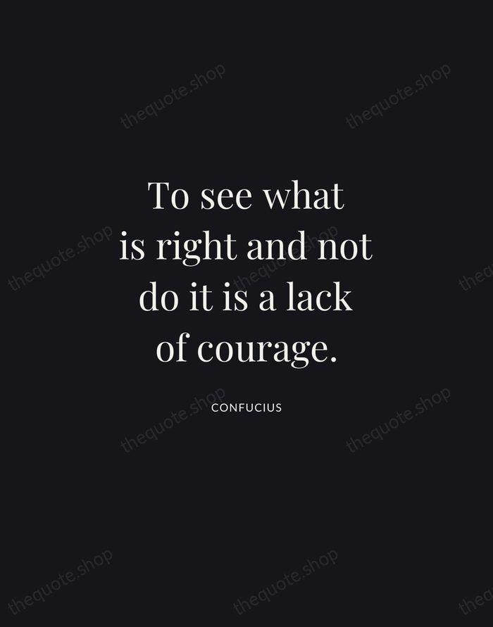 To see what is right and not do it is a lack… — Confucius | Printable Wall Art — Midnight Serif