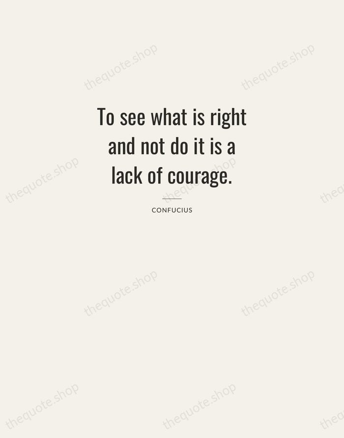 To see what is right and not do it is a lack… — Confucius — Letterpress Caps