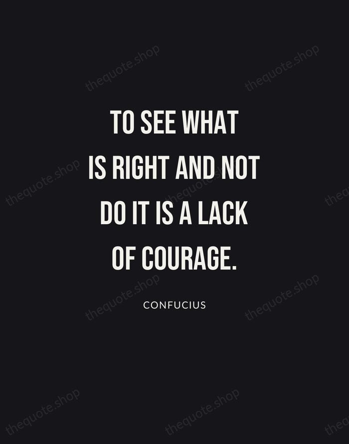 To see what is right and not do it is a lack… — Confucius | Printable Wall Art — Poster Condensed