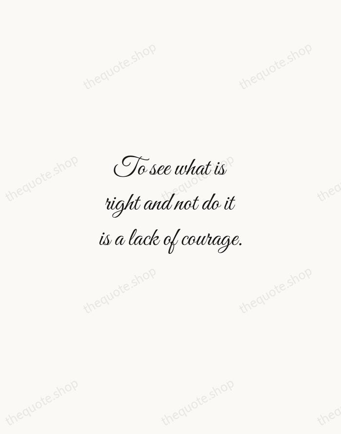 To see what is right and not do it is a lack… — Confucius — Script Whisper