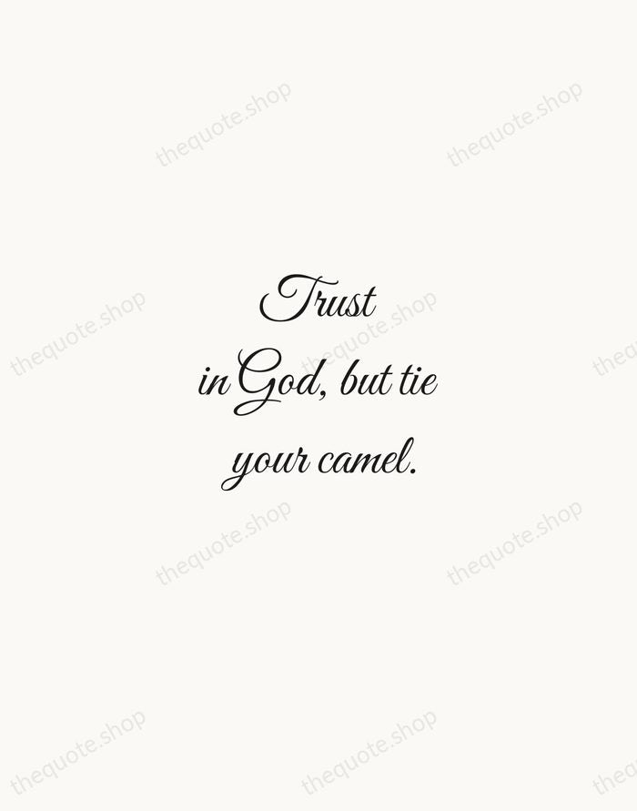 Trust in God, but tie your camel. — Al-Ghazali — Script Whisper