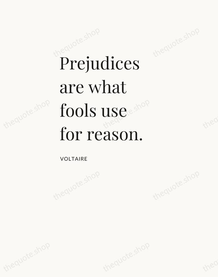 Prejudices are what fools use for reason. — Voltaire — Asymmetric Left