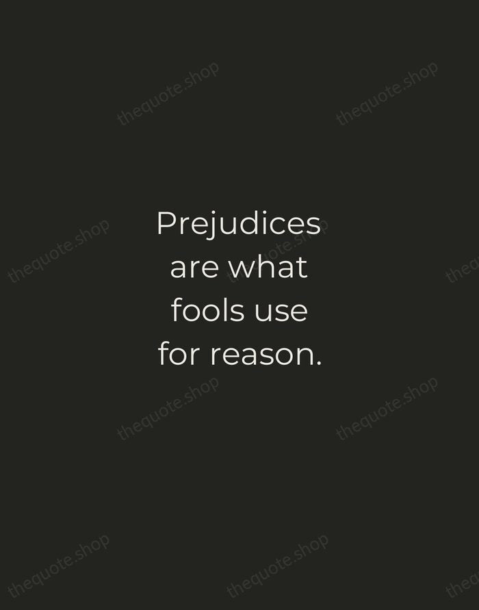 Prejudices are what fools use for reason. — Voltaire — Tracked Caps Unsigned