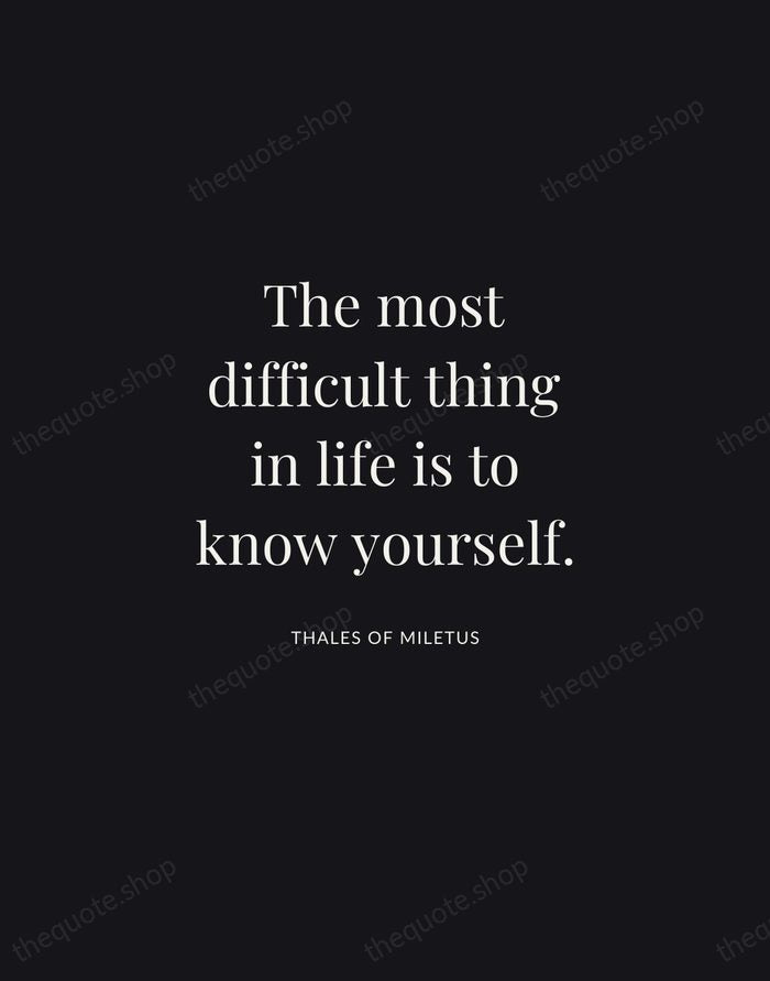 The most difficult thing in life is to know yourself. — Thales of Miletus | Printable Wall Art — Midnight Serif