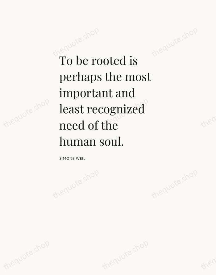 To be rooted is perhaps the most important and least recognized need… — Simone Weil — Asymmetric Left