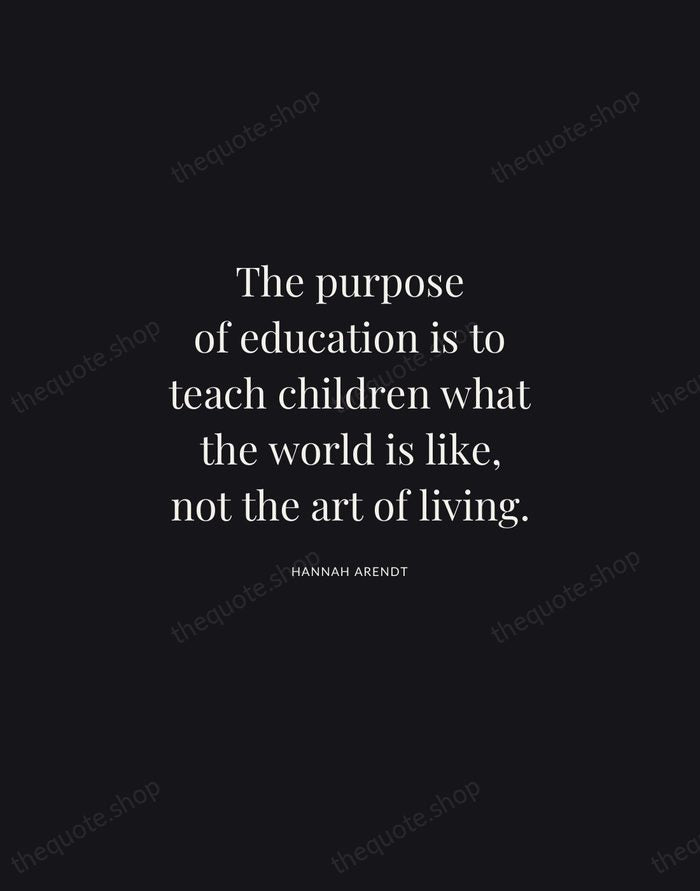 The purpose of education is to teach children what the world is… — Hannah Arendt | Printable Wall Art — Midnight Serif