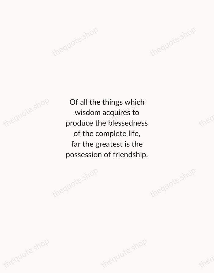 Of all the things which wisdom acquires to produce the blessedness of… — Epicurus — Minimal Unsigned