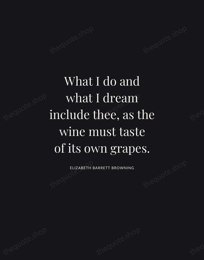 What I do and what I dream include thee, as the wine… — Elizabeth Barrett Browning | Printable Wall Art — Midnight Serif