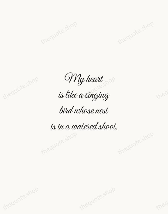 My heart is like a singing bird whose nest is in a… — Christina Rossetti — Script Whisper