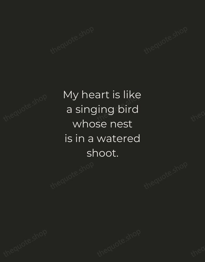 My heart is like a singing bird whose nest is in a… — Christina Rossetti — Tracked Caps Unsigned