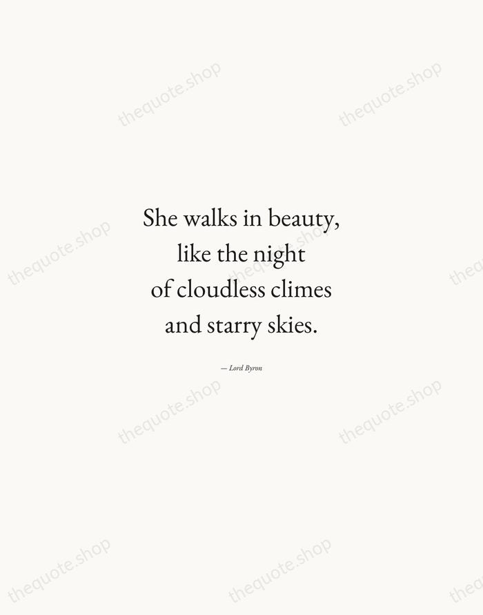 She walks in beauty, like the night of cloudless climes and starry… — Lord Byron — Quiet Garamond