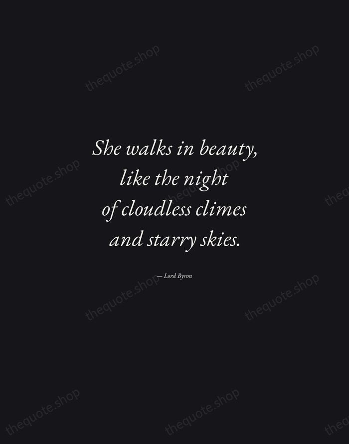 She walks in beauty, like the night of cloudless climes and starry… — Lord Byron — Manuscript Italic