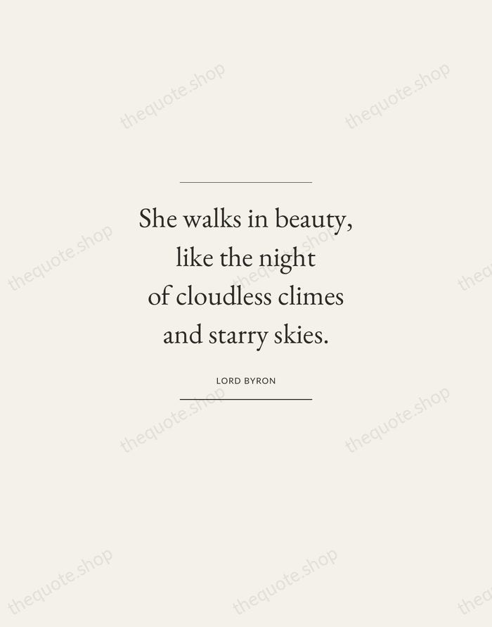 She walks in beauty, like the night of cloudless climes and starry… — Lord Byron — Gallery Frame
