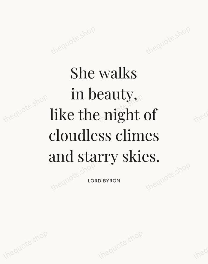 She walks in beauty, like the night of cloudless climes and starry… — Lord Byron — Statement Serif