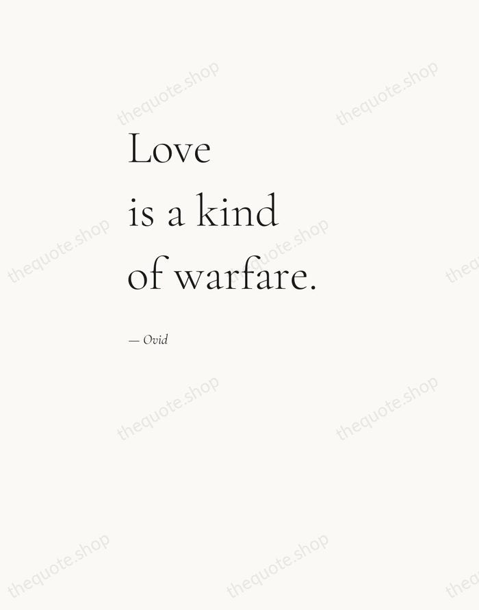 Love is a kind of warfare. — Ovid — Editorial Left Serif