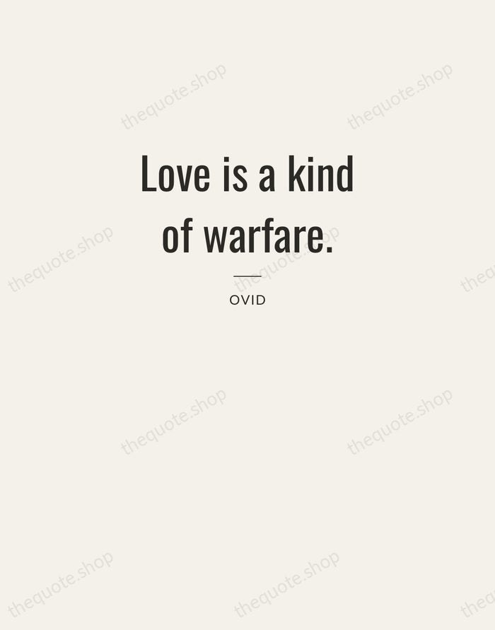 Love is a kind of warfare. — Ovid — Letterpress Caps