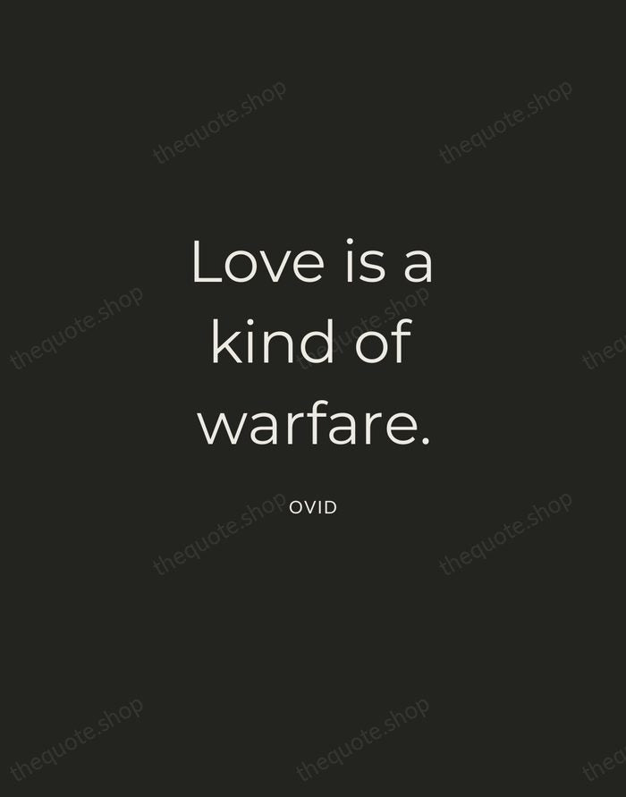 Love is a kind of warfare. — Ovid — Charcoal Sans