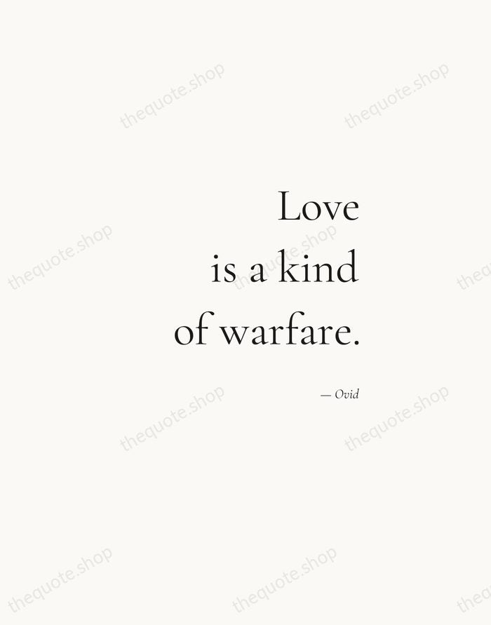 Love is a kind of warfare. — Ovid — Soft Serif Right