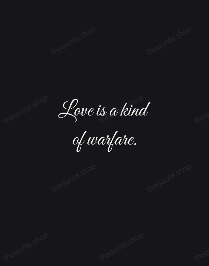 Love is a kind of warfare. — Ovid — Night Script