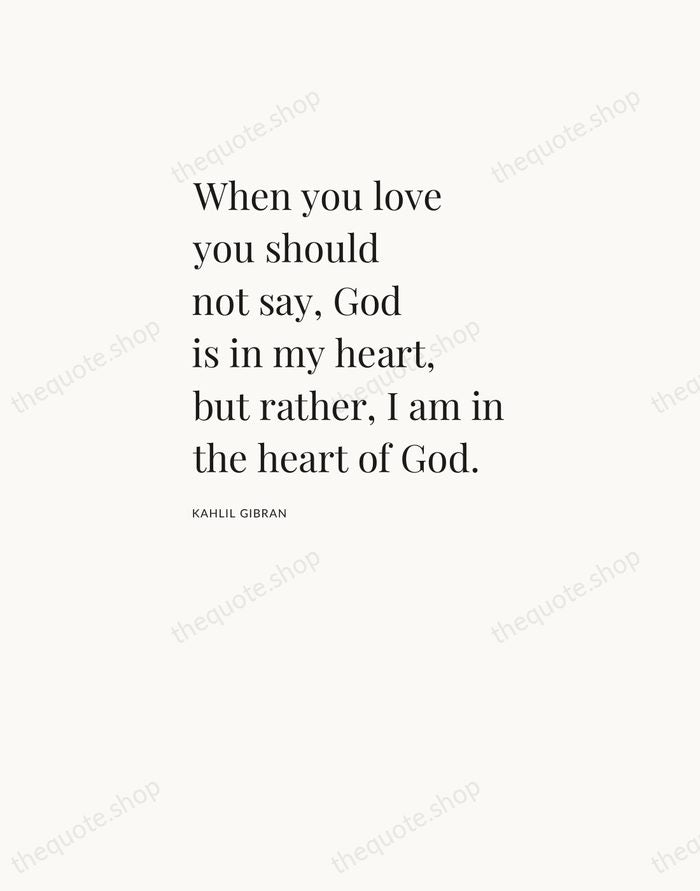 When you love you should not say, God is in my heart… — Kahlil Gibran — Asymmetric Left